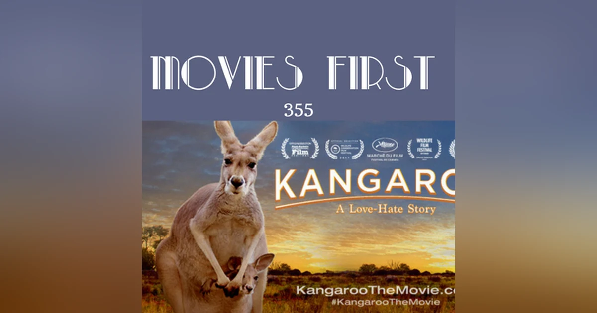 355: Kangaroo: A Love - Hate Story - Movies First with Alex First