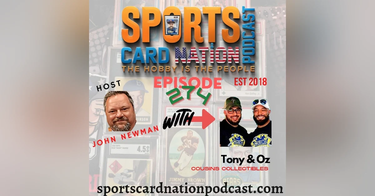 Ep.274 w/ Tony & Oz of Cousins Collectibles