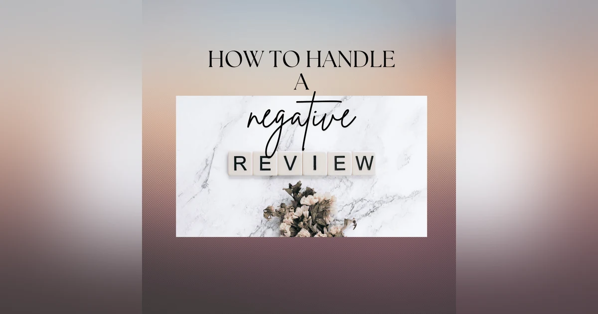 How to Handle Negative Reviews- Podcast Q&A [186]