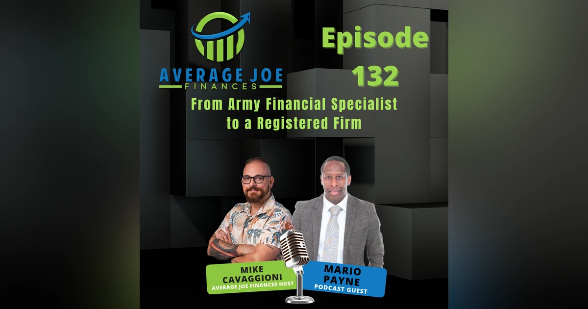 132. From Army Financial Specialist to a Registered Firm with Mario Payne