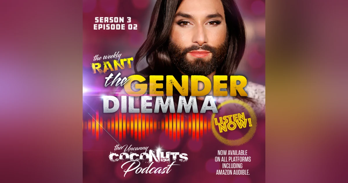 S3E02 - Understanding the Gender dilemma