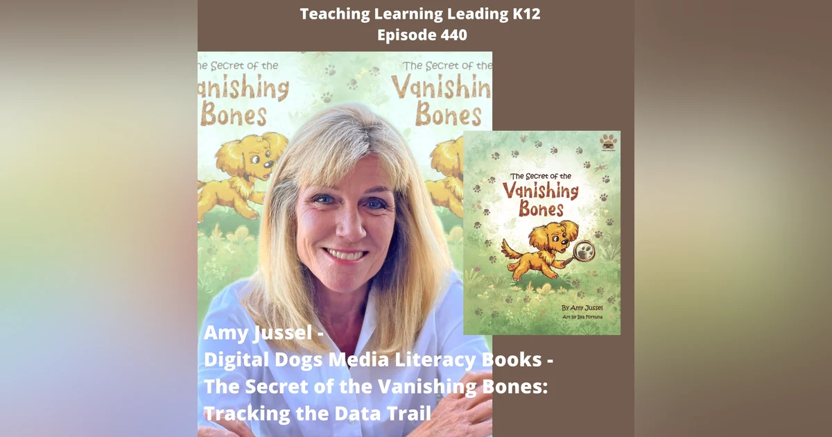 Amy Jussel - Digital Dogs Media Literacy Books - The Secret of the Vanishing Bones: Tracking the Data Trail - 440