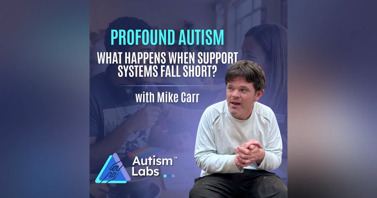 Autism 1 in 31: What It Means for Profound Autism Families with Mike Carr
