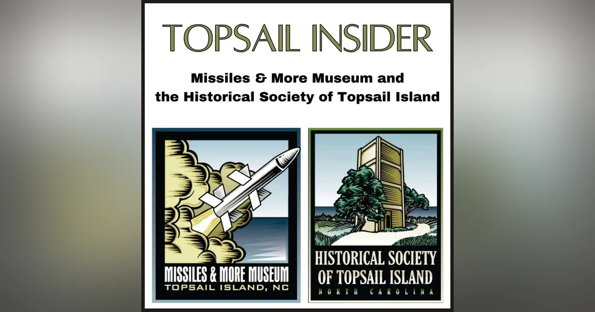 Missiles & More Museum and the Historical Society of Topsail Island