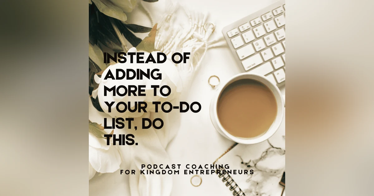 Instead of Adding More to Your To-Do List, Do This with Ahna Fulmer [175]