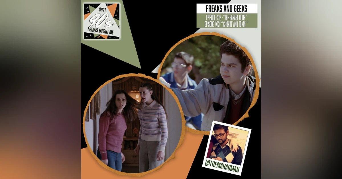 Freaks & Geeks: Episodes 12+13 - The Garage Door + Chokin' and Tokin'