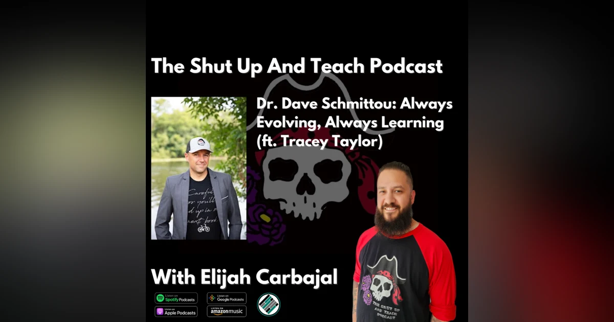 S4E12 Dr. Dave Schmittou: Always Evolving, Always Learning (ft. Tracey Taylor)