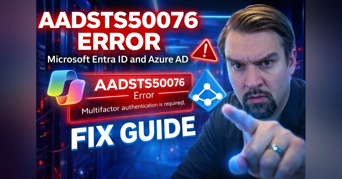 AADSTS50076 Error Fix Guide for Microsoft Entra ID and Azure AD