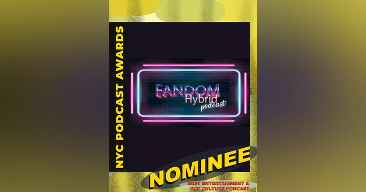 image for Fandom Hybrid Podcast nominated for an NYC Podcast Award!