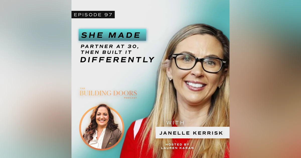 97. Changing the System: How Janelle Kerrisk Built a More Human Way to Support Construction