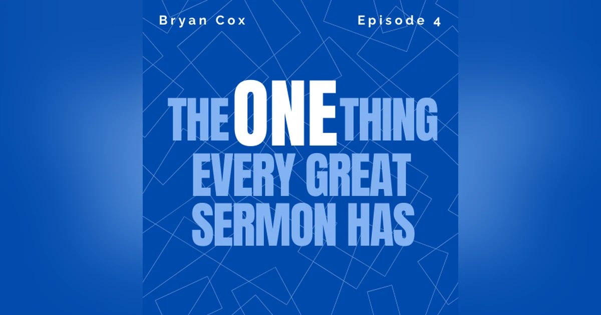 The One Thing Every Great Sermon Has In Common