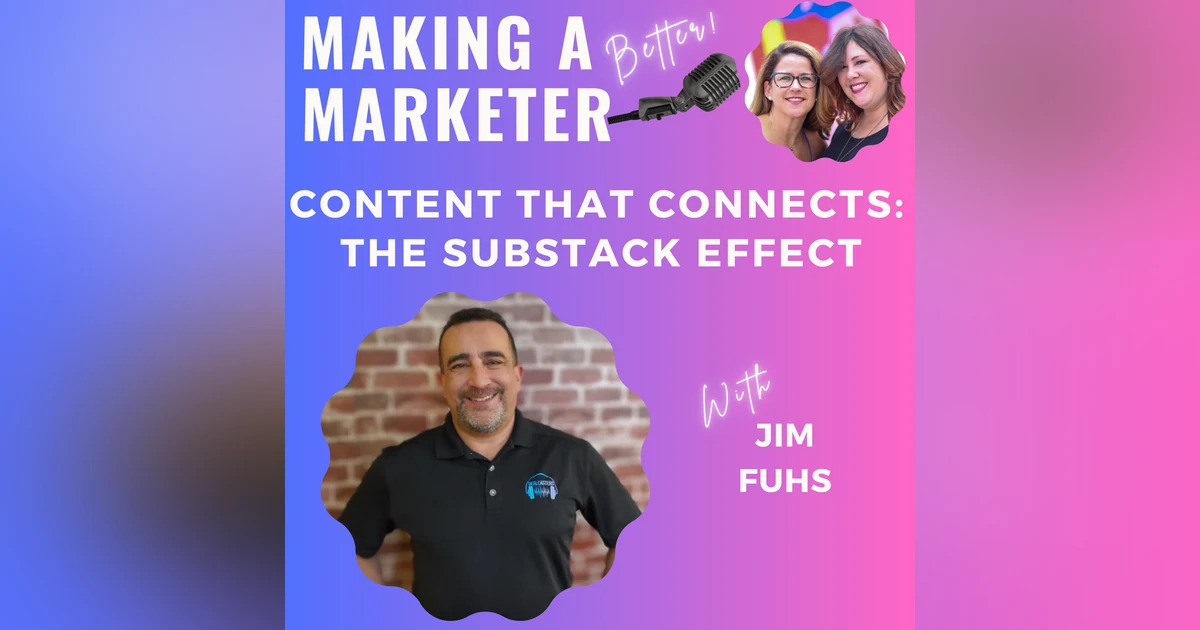 Content that Connects: The Substack Effect with Jim Fuhs
