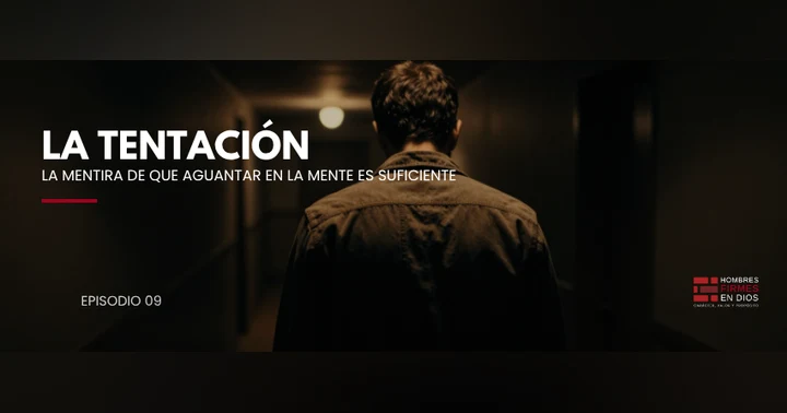image for La tentación masculina: los 5 verbos que casi nadie predica