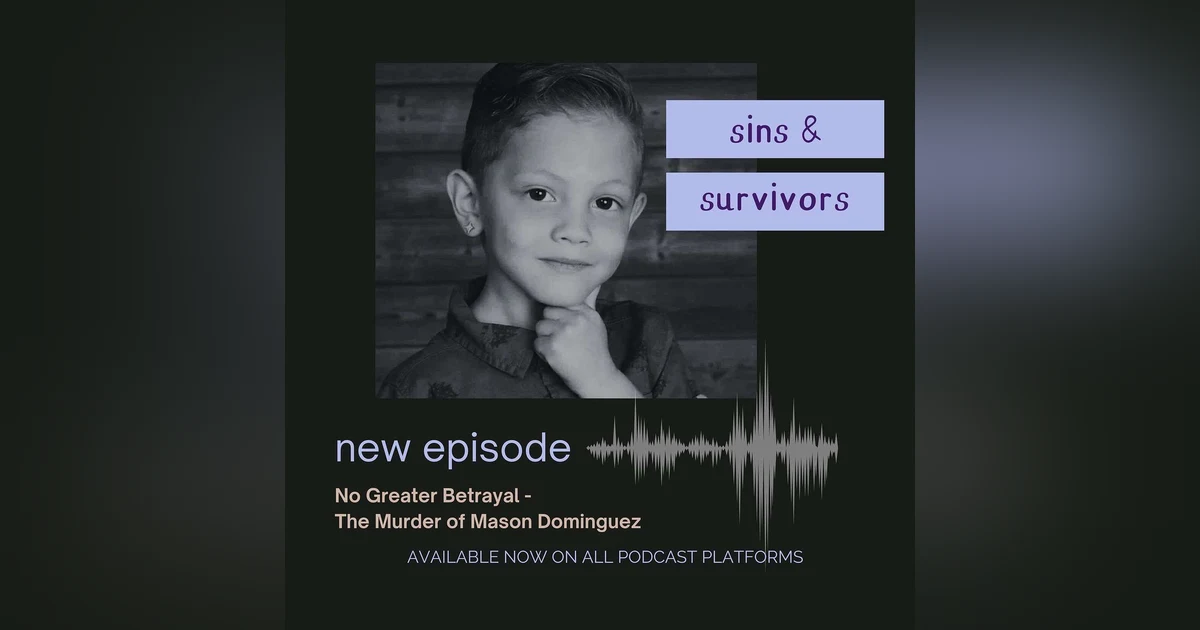 No Greater Betrayal - The Murder of Mason Dominguez