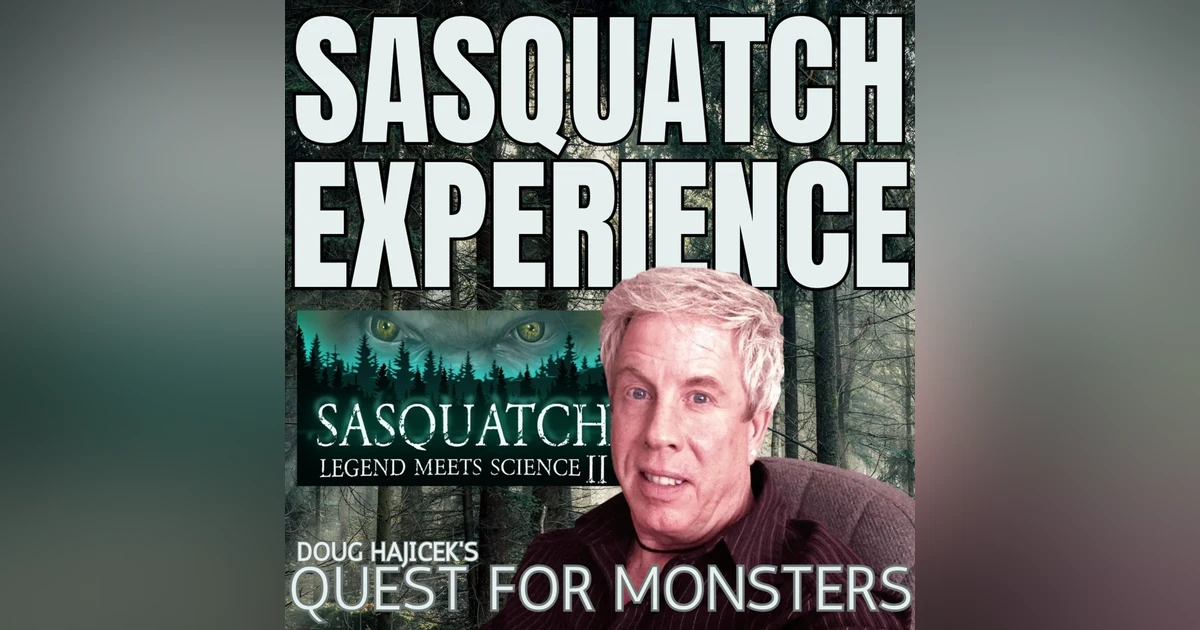 EP 76: Doug Hajiecks Quest for Monsters