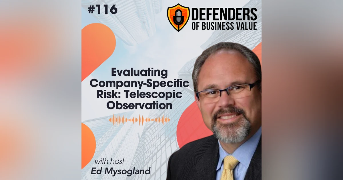 EP 116: Evaluating Company-Specific Risk: Telescopic Observation
