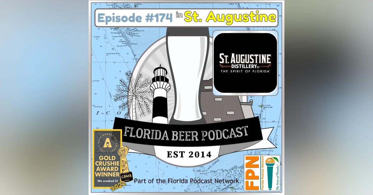 Florida Beer Podcast - Episode 174: St. Augustine Distillery