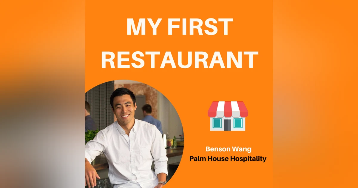 10: Embracing Your Target Market | Benson Wang, Palm House Hospitality
