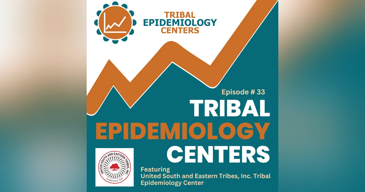 TEC 33: Cultural Roots and Modern Solutions, At United South And Eastern Tribes, Inc. Tribal Epidemiology Center