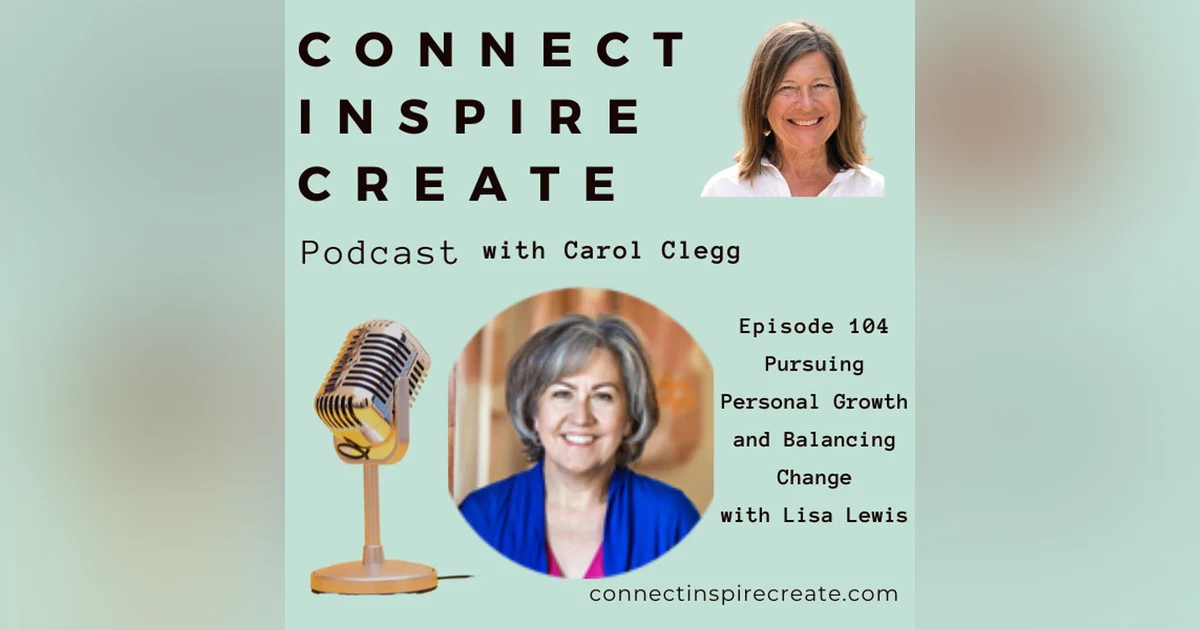 104 Pursuing Personal Growth  and Balancing Change with Lisa Lewis