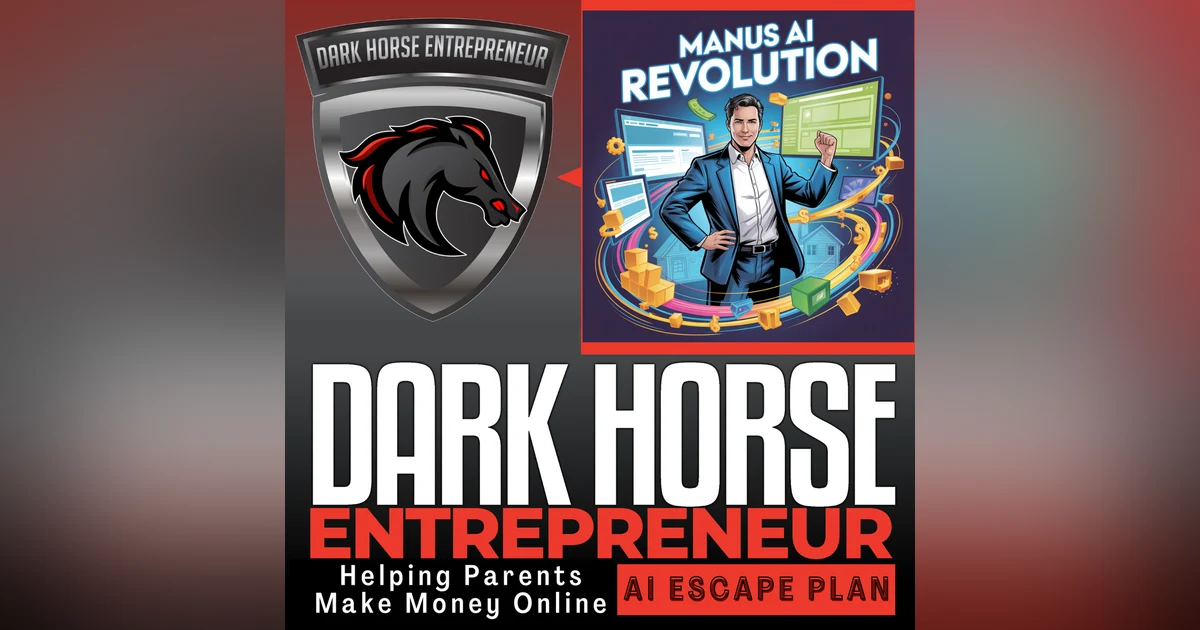 EP 541 The Manus AI Revolution | How Parents Are Building Digital Empires