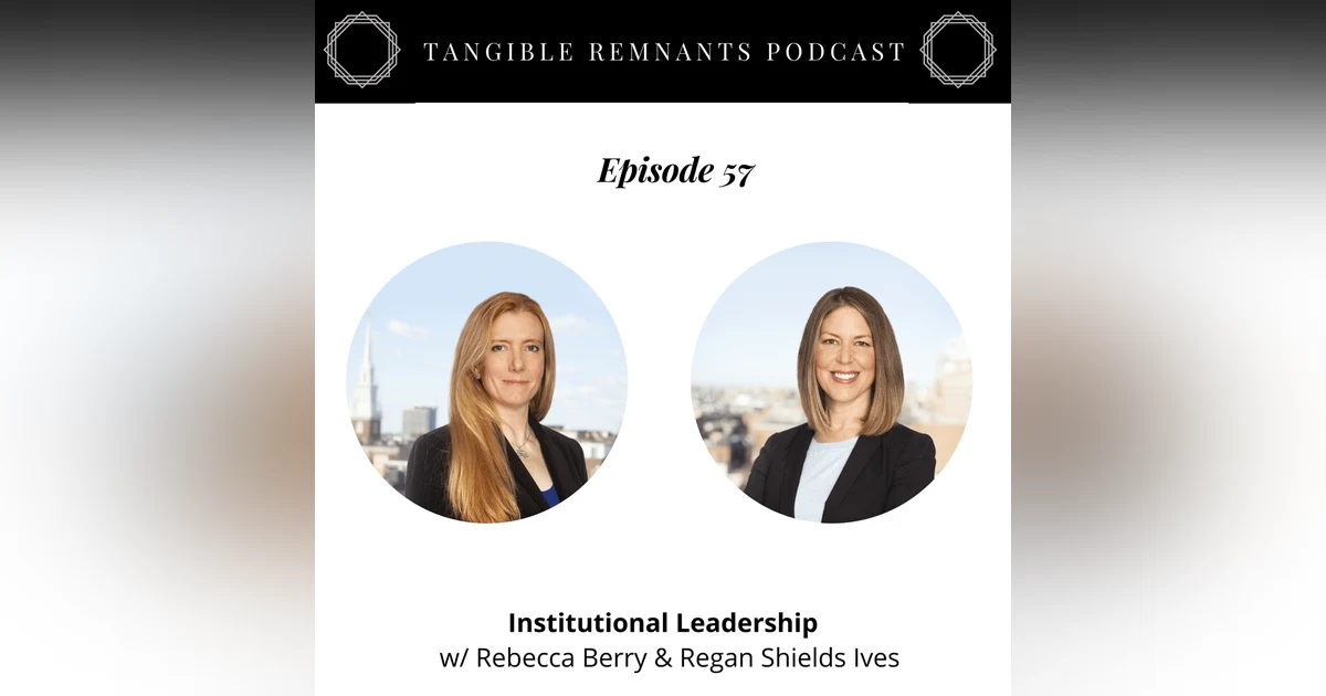 Institutional Stewardship with Regan Shields Ives & Rebecca Berry