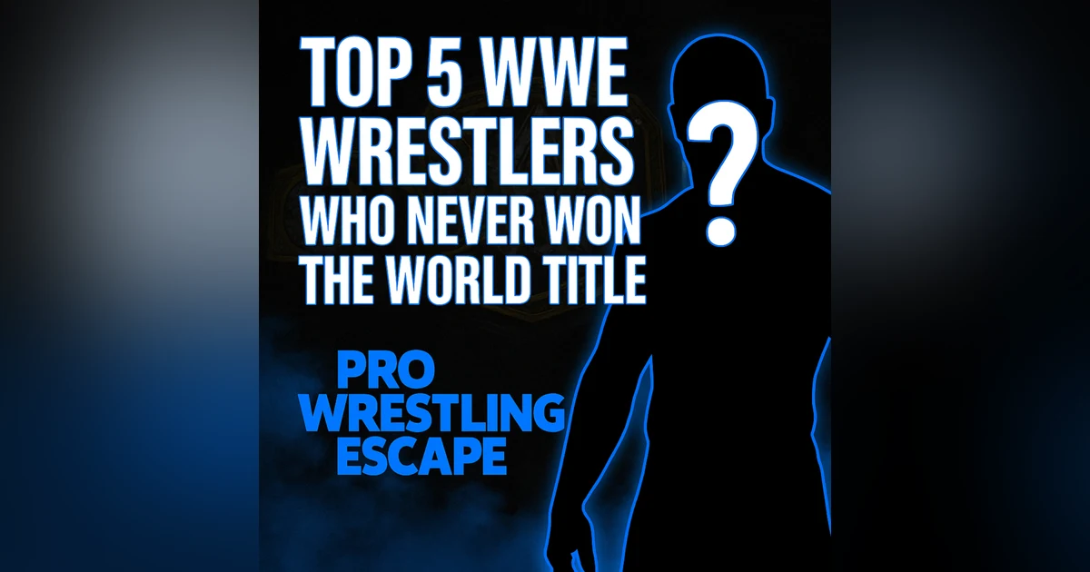 Top 5 WWE Wrestlers Who Never Won the World Title