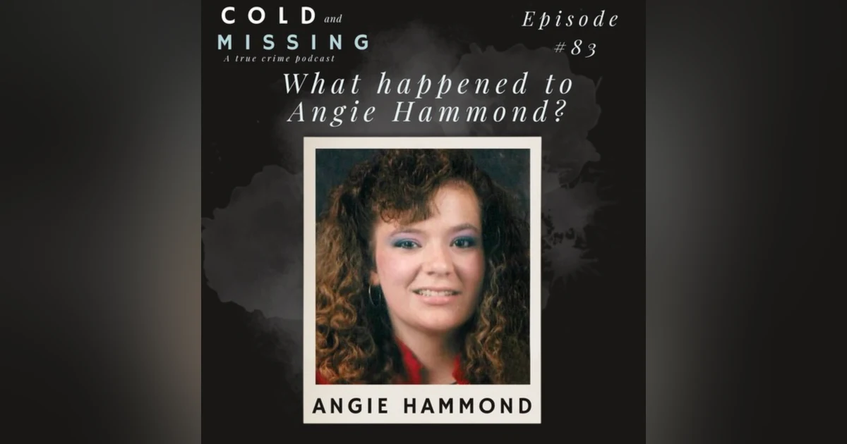 Cold and Missing: Angie Hammond