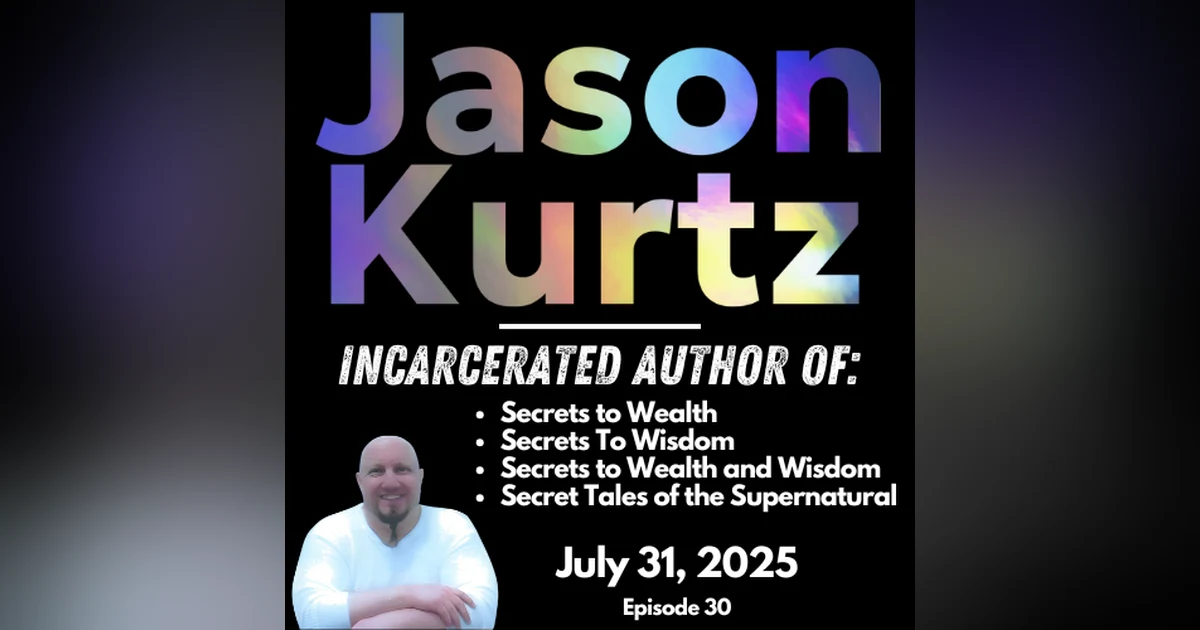 Jason Kurtz - Incarcerated Author