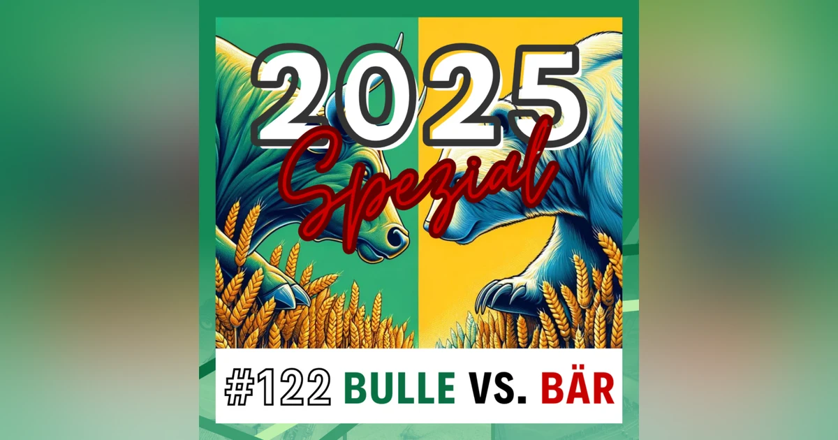 Unsere Erwartungen für 2025 - Bulle vs. Bär Spezial