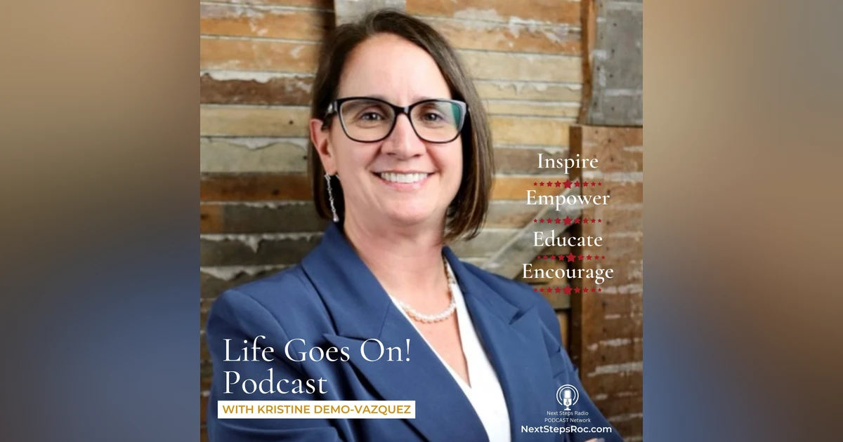 Life Goes On! Podcast with Kristine Demo-Vazquez