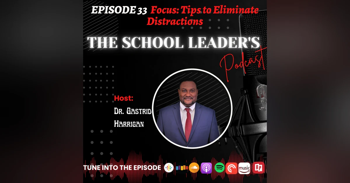 33. Focus: Tips to Eliminate Distractions