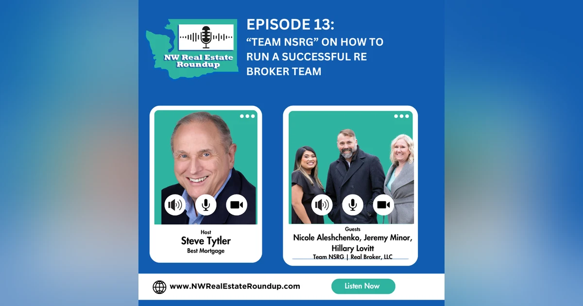 Episode 13: "Team NSRG" on how to run a successful RE Broker Team