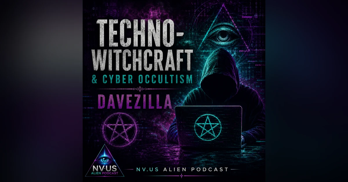 Techno-Witchcraft & Cyber Occultism with Davezilla