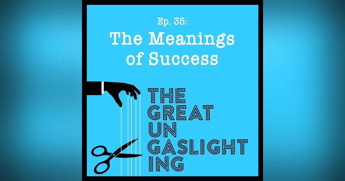 Ep35 -- The Meanings of Success