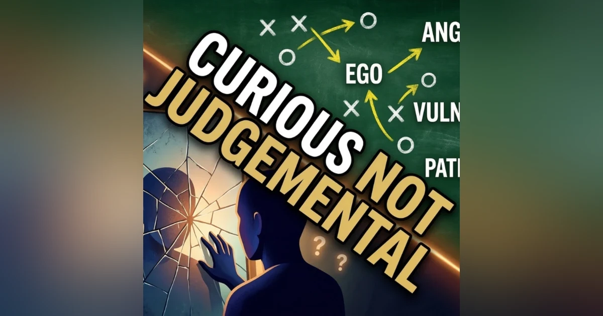 Be Curious Not Judgmental: How Ted Lasso Season 1 Teaches Self-Awareness & Relationship Repair