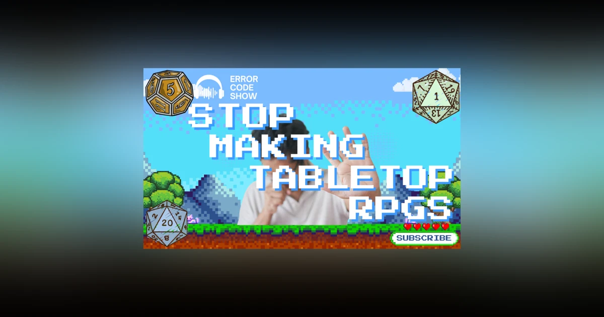 Why EVERY IP Suddenly Wants a TTRPG (Didn’t We Just Do This with Board Games？!) - Error Code Show
