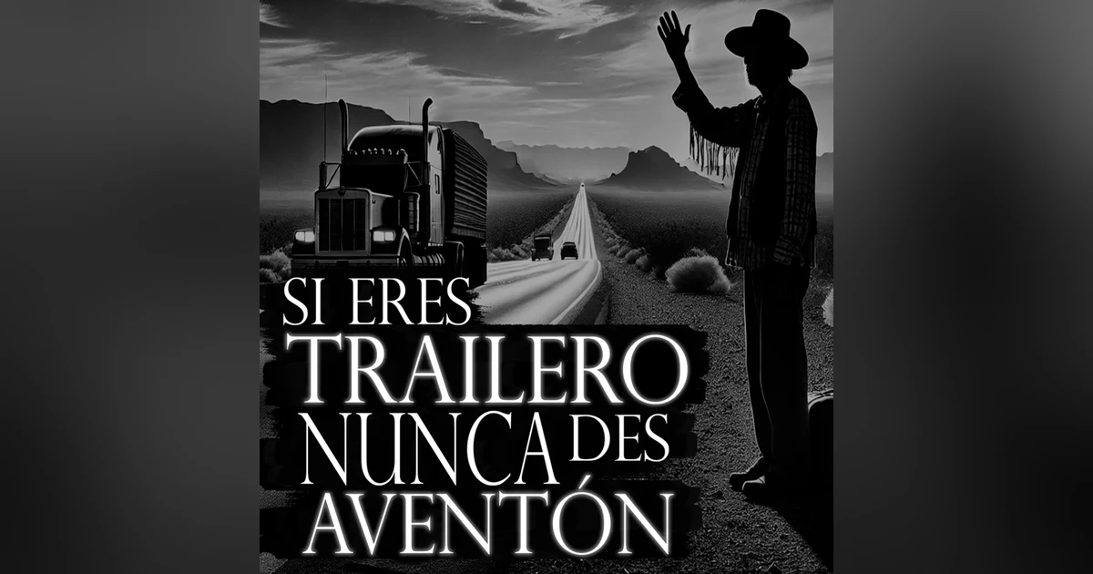 NO DES AVENTON / 5 HISTORIAS de TERROR REALES de TRAILEROS