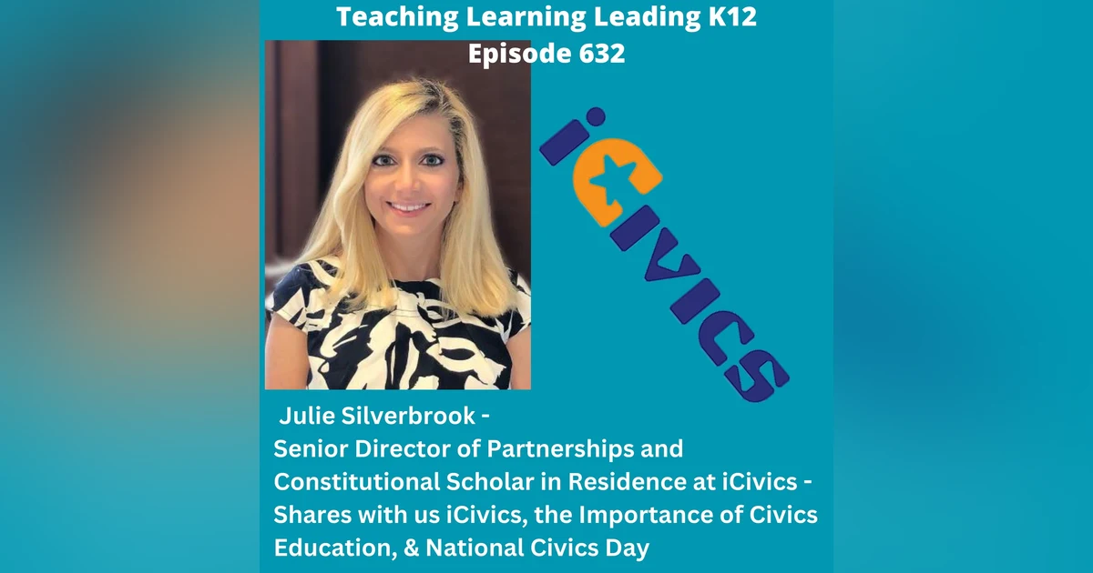 Julie Silverbrook -Senior Director of Partnerships and Constitutional Scholar in Residence at iCivics - Shares with us iCivics, National Civics Day, & the Importance of Civics Education - 632