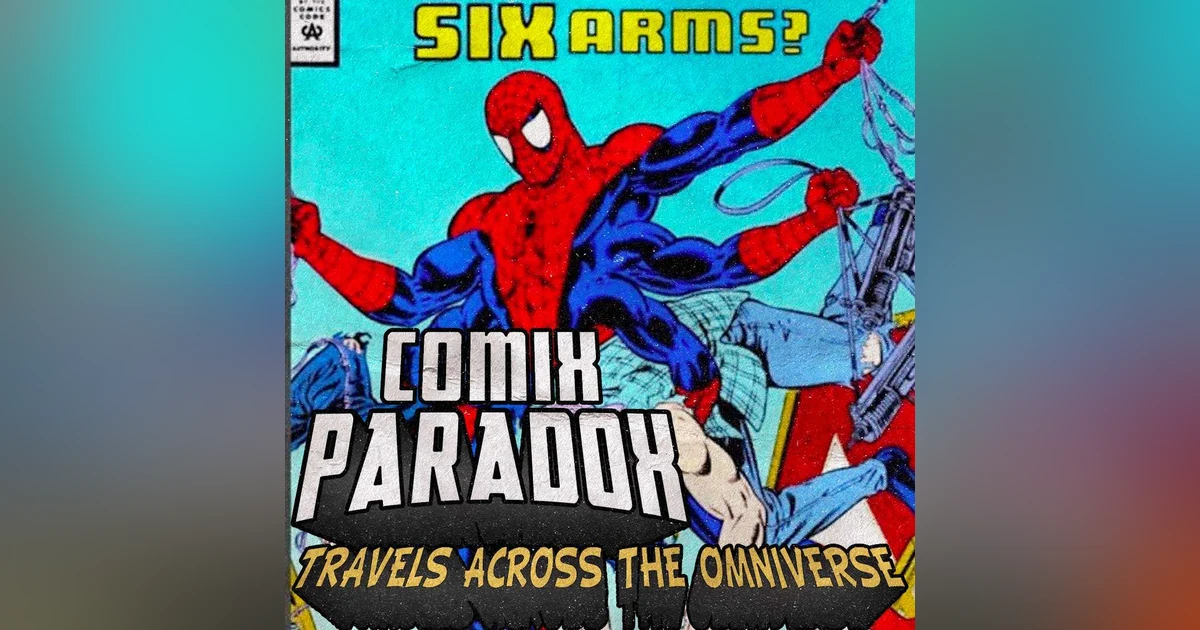 Ep.18 – What if Spider-Man Had Kept His Six Arms?