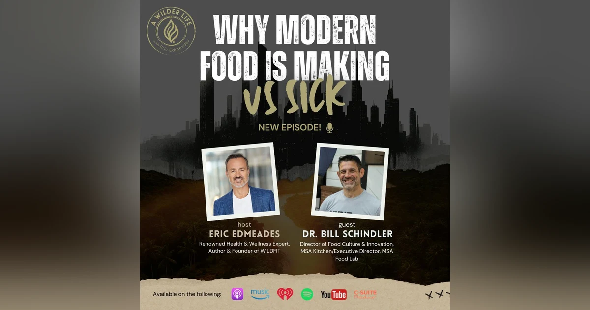 Episode 41: Why Modern Food Is Making Us Sick