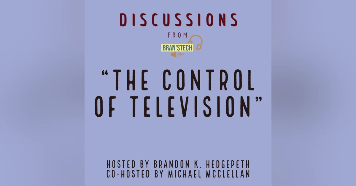 The Control of Television | Discussions