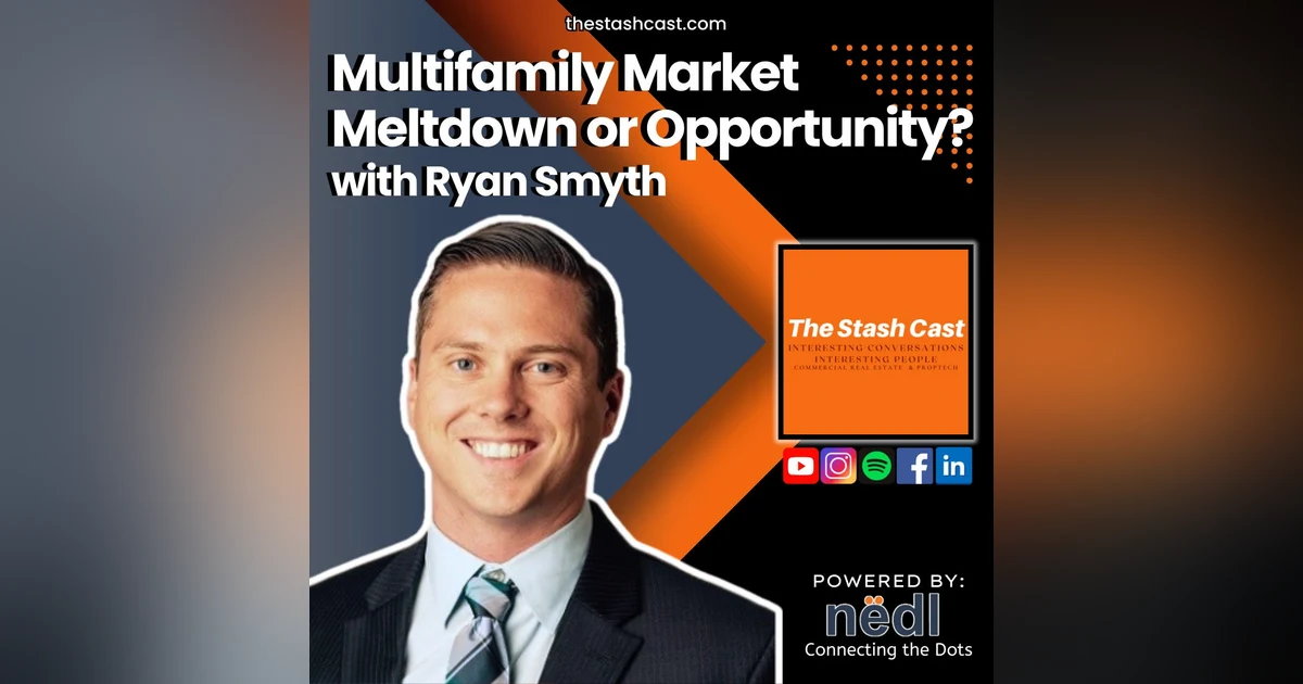 S2 EP 7: Multifamily Market Meltdown or Opportunity? 2024 Insights with Ryan Smyth