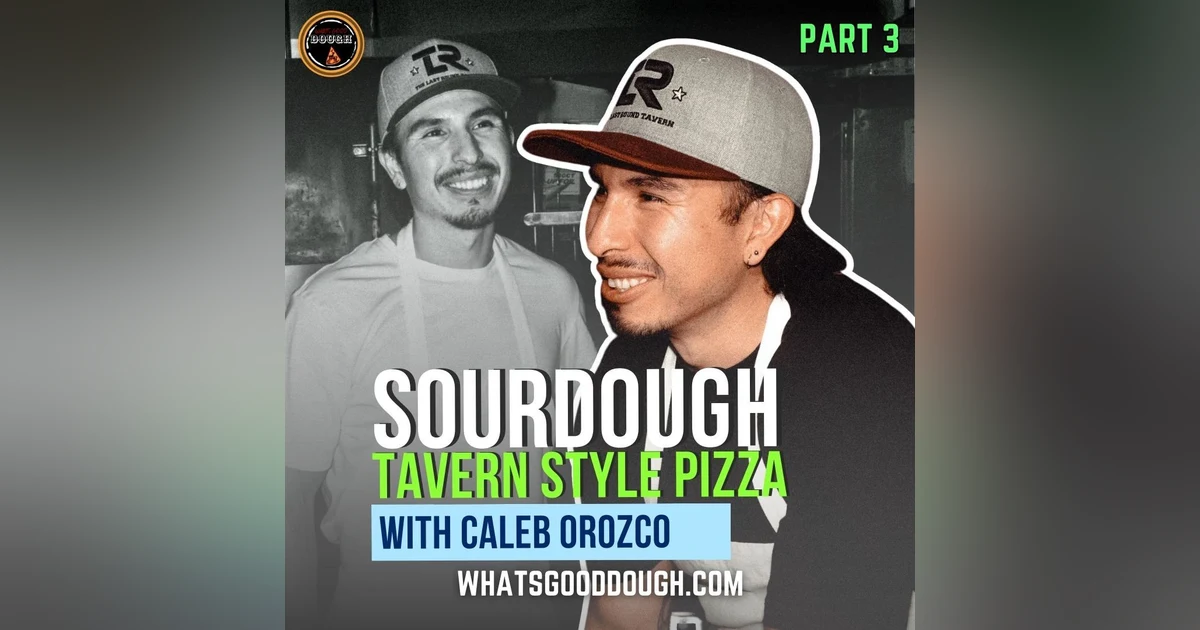 Sourdough Tavern Style Pizza with Caleb of The Last Round Tavern