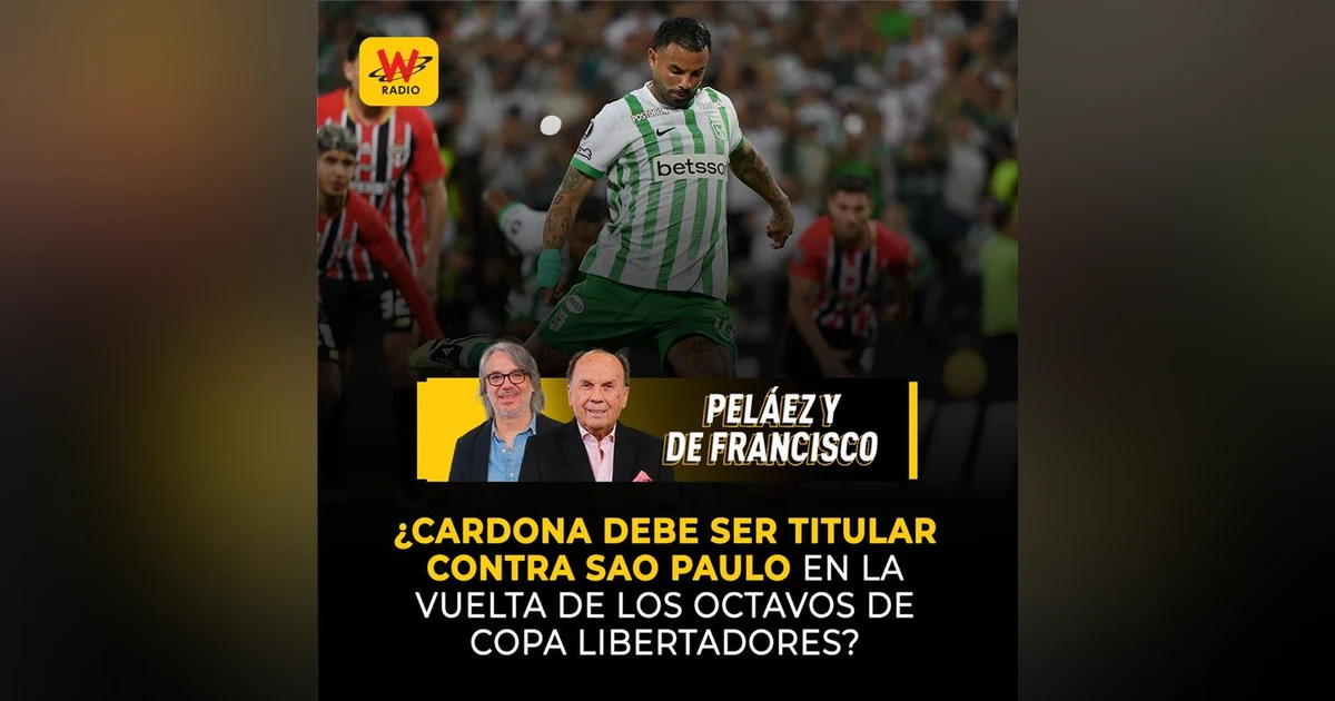 ¿Cardona debe ser titular contra Sao Paulo en la vuelta de los octavos de Copa Libertadores?