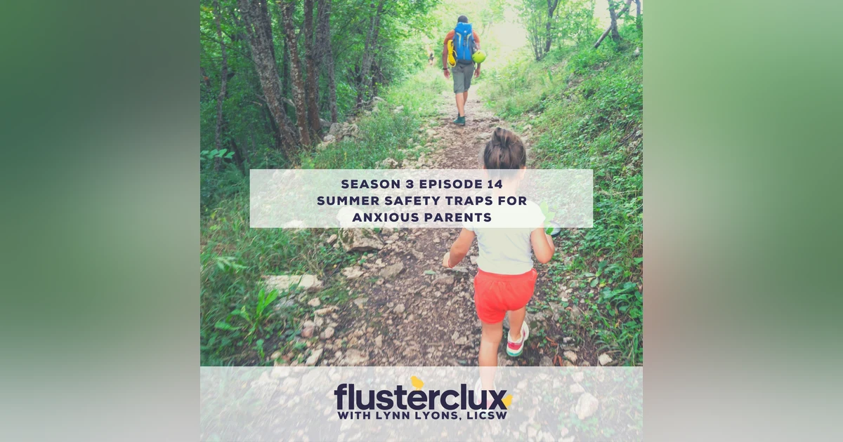 Summer Safety Traps for Anxious Parents