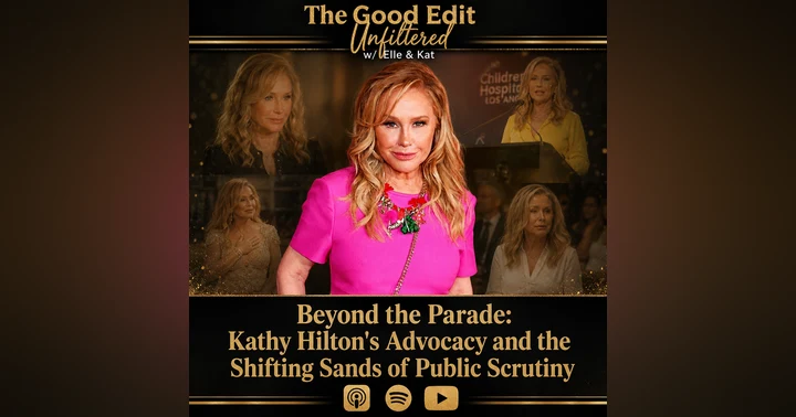 image for Beyond the Parade: Kathy Hilton's Advocacy and the Shifting Sands of Public Scrutiny