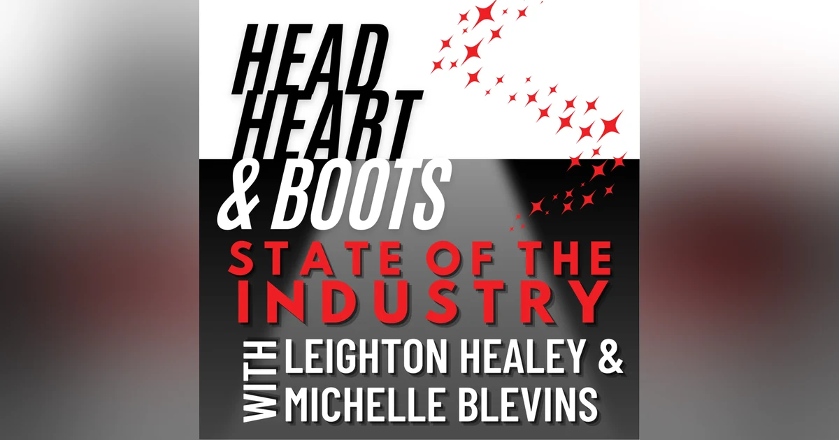 Ep 154 - "State Of The Industry, With Leighton Healey and Michelle Blevins"