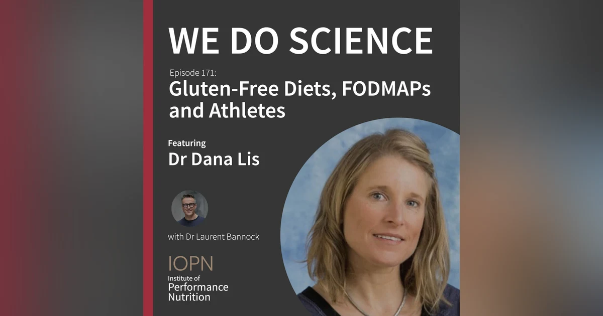 "Gluten-Free Diets, FODMAPs and Athletes" with Dr Dana Lis