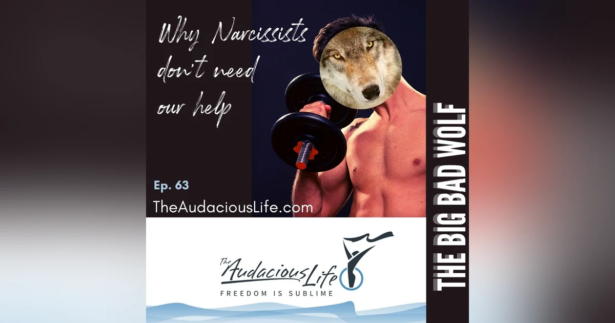Why Narcissists don't need our help